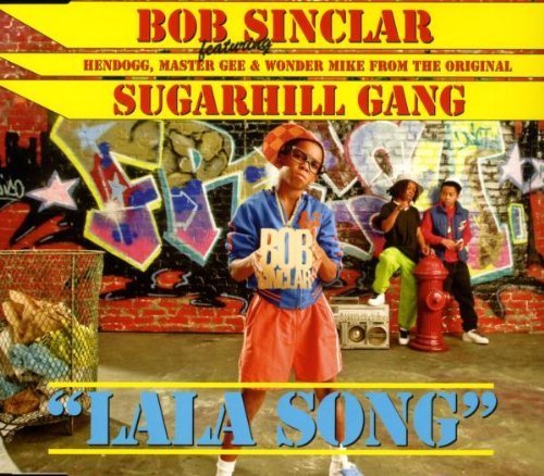 Bob Sinclar & Sugarhill Gang